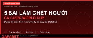 5 sai lầm cần tránh khi cá cược World Cup 2026 tại Dafabet