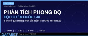 Phân tích phong độ đội tuyển quốc gia World Cup 2026